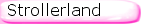 Strollerland